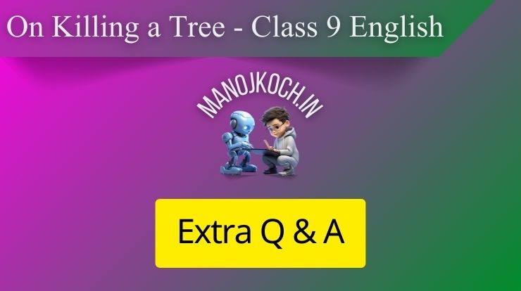 On Killing a Tree Extra question answers